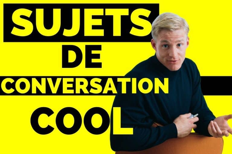 Comment avoir des sujets de conversation