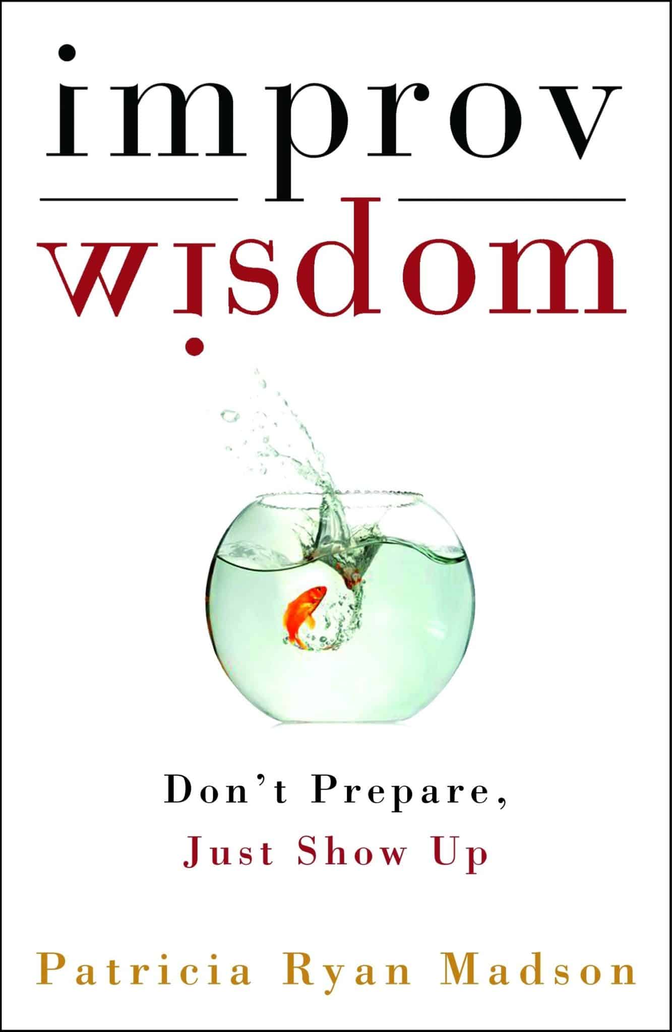 Improv Wisdom - 5 règles du livre